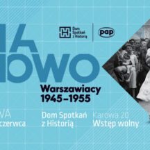 Na nowo. Warszawiacy 1945-55. Zaproszenie